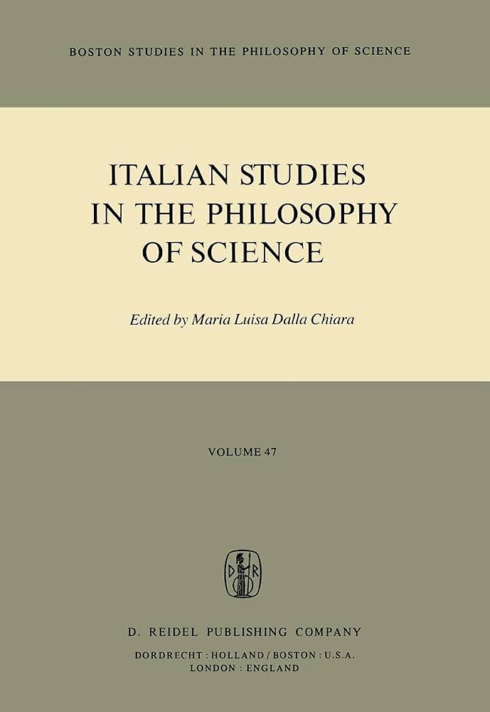 Italian studies in the philosophy of science. Vol.47.