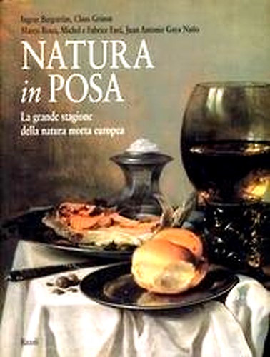 9788817258098-Natura in posa.La grande stagione della natura morta europea.