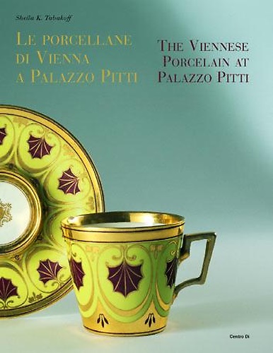 9788870383911-Le porcellane di Vienna a palazzo Pitti.