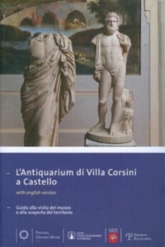 9788859607953-L'Antiquarium di Villa Corsini a Castello. Guida alla visita del museo e alla sc