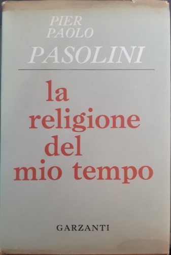 La religione del mio tempo. Poesie.