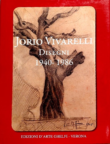 Jorio Vivarelli. Disegni 1940-1986.