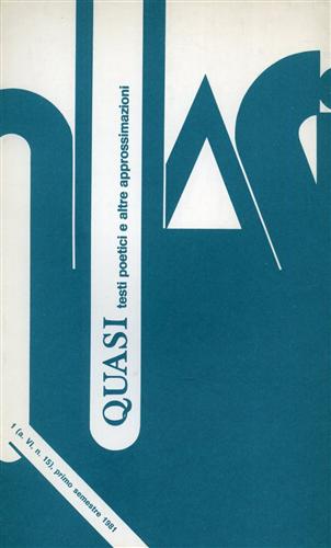 Quasi. Quadrimestrale di testi poetici e altre approssimazioni. Anno VI, n.15, p