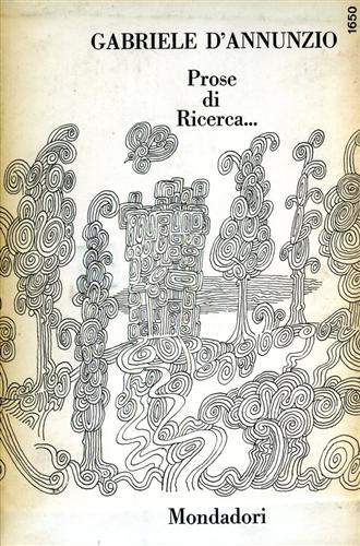 Prose di ricerca, di lotta , di comando,.Vol.II: Il venturiero senza ventura.