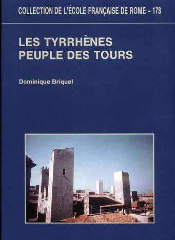 9782728302840-Les Tyrrhènes, peuple des tours. Denys d'Halicarnasse et l'autochtonie des Etrus