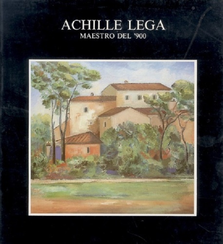 Achille Lega maestro del '900.