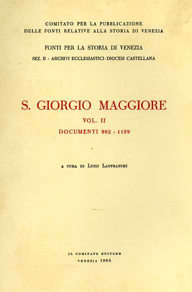 San Giorgio Maggiore. Vol.II: Documenti, 982-1159.