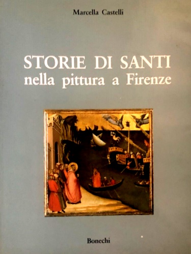 Storie di santi nella pittura a Firenze.