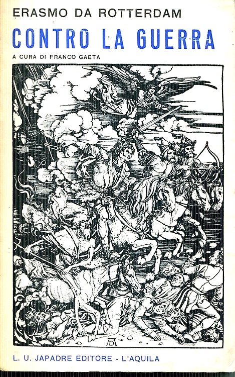 Contro la guerra (Querela pacis-Dulce bellum inexpertis).