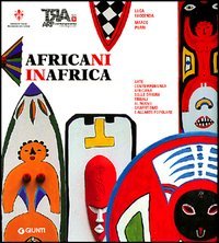 9788809039902-Africani in Africa. Arte contemporanea africana dalle origini tribali al nuovo g