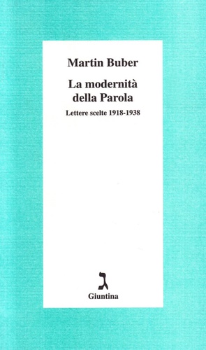 9788880571056-La modernità della Parola. Lettere scelte 1918-1938.