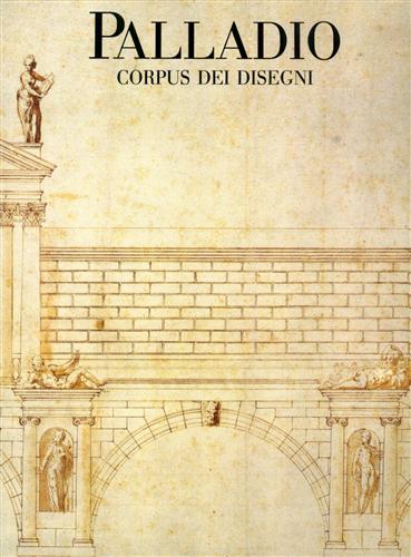 9788881180424-Palladio. Corpus dei disegni al Museo civico di Vicenza.