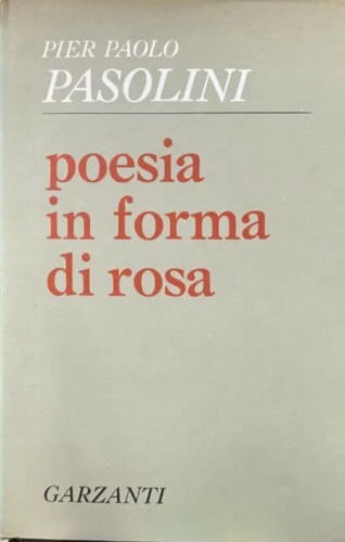 Poesia in forma di rosa (1961-1964).
