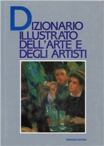 9788876056048-Dizionario illustrato dell'Arte e degli Artisti.