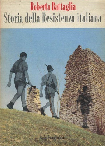 Storia della Resistenza italiana (8 settembre 1943 - 25 Aprile 1945).