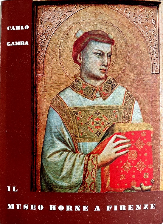 Il Museo Horne a Firenze. Catalogo.