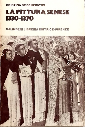La pittura senese 1330-1370.