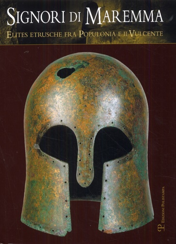 9788859606154-Signori di Maremma. Elites etrusche fra Populonia e il Vulcente.