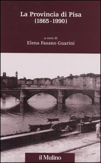 9788815099235-La provincia di Pisa (1865-1990).