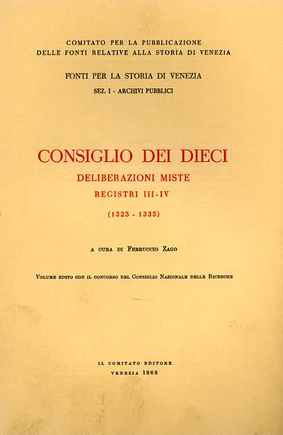 Consiglio dei Dieci. Deliberazioni miste. Registri III-IV. 1325-1335.