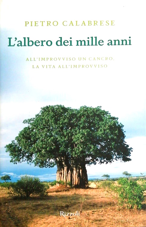 9788817042789-L' albero dei mille anni. All'improvviso un cancro, la vita all'improvviso.