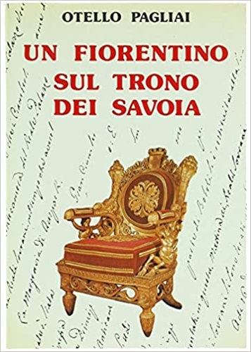 Un fiorentino sul trono dei Savoia.