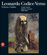 9788876244087-Leonardo Da Vinci , Codice Verso. Il ritorno e l'andata. Sergio Vacchi. Dipinti