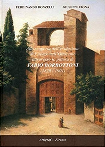 9788890214127-Alla scoperta dell'evoluzione di Firenze nell'Ottocento attraverso la pittura di