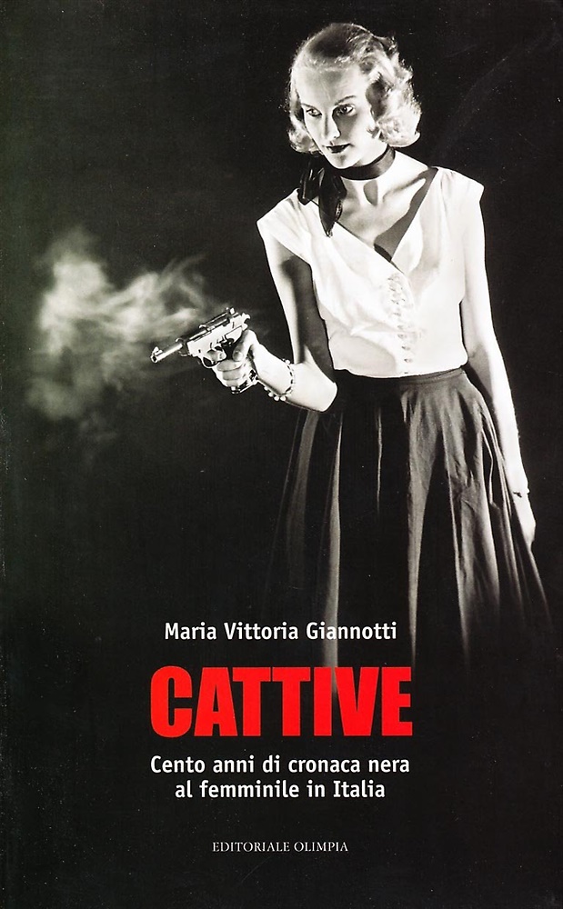 9788825301472-Cattive. Cento anni di cronaca nera al femminile in Italia.
