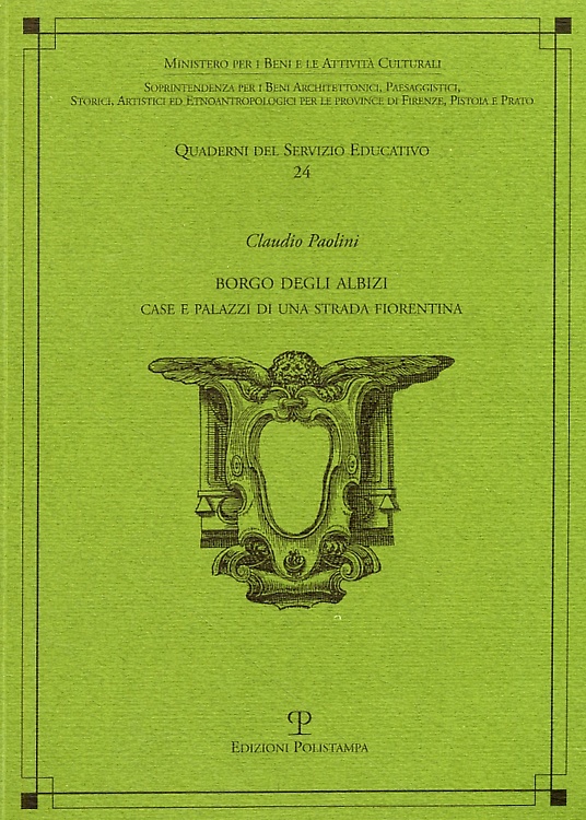 9788859604112-Borgo degli Albizi. Case e palazzi di una strada fiorentina.
