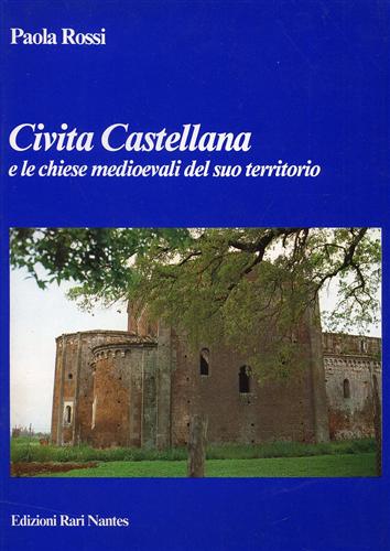 Civita Castellana e le chiese medioevali del suo territorio.