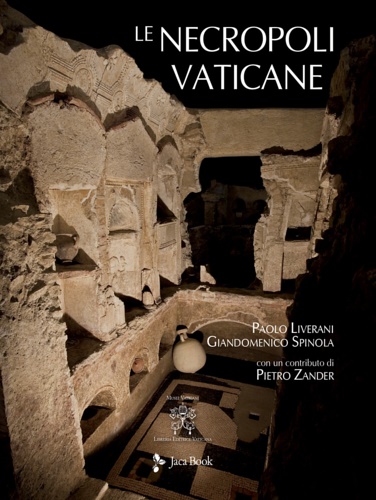 9788816604346-Le necropoli vaticane. La città dei morti di Roma.