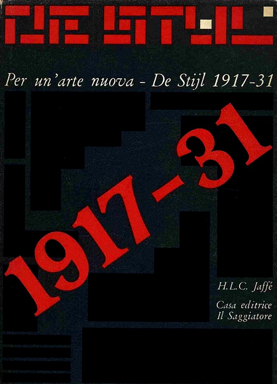 Per un'arte nuova. De Stijl 1917-1931.