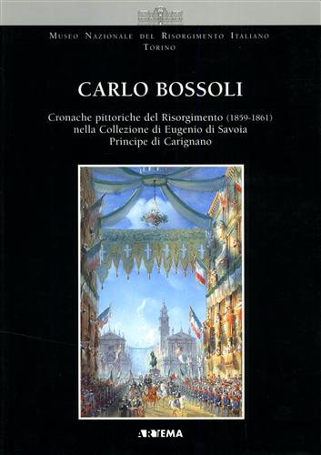 9788880520108-Carlo Bossoli. Cronache pittoriche del Risorgimento 1859-1861 nella Collezione d