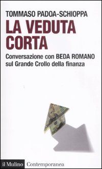 9788815130976-La veduta corta. Conversazione con Beda Romano sul Grande Crollo della finanza.