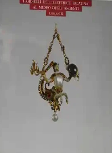 I gioielli dell'Elettrice Palatina al Museo degli Argenti­.