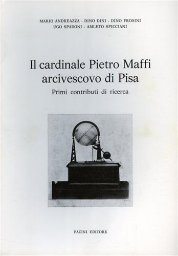 Il cardinale Pietro Maffi arcivescovo di Pisa. Primi contributi di ricerca.
