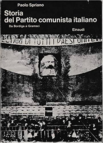 9788806080297-Storia del Partito comunista italiano. Vol.I: Da Bordiga a Gramsci.