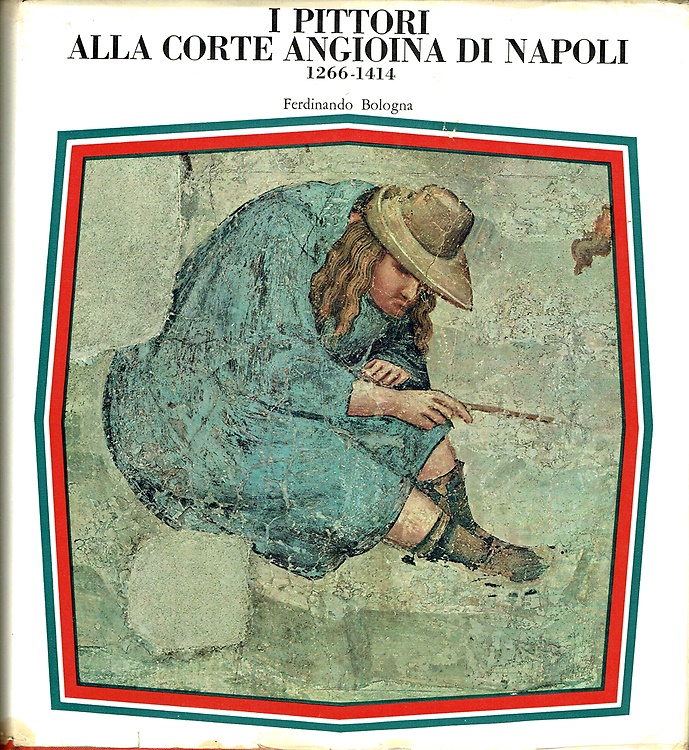 I pittori alla corte angioina di Napoli e un riesame dell'arte nell'età frideric
