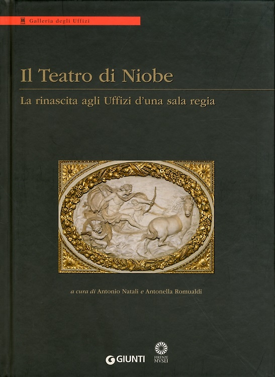 9788809742796-Il Teatro di Niobe. La rinascita agli Uffizi d'una sala regia.