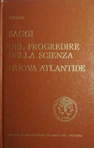 Saggi del progredire della scienza. Nuova Atlantide.