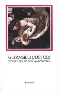 9788806172060-Gli angeli custodi. Storie e figure dell'