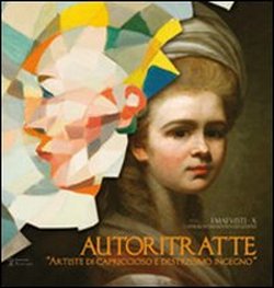 9788859608691-Autoritratte. Artiste di capriccioso e destrissimo ingegno.