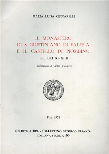 Il Monastero di San Giustino di Falesia e il Castello di Piombino. (secoli XI-XI