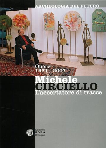 9788888600420-Michele Circiello l'accertatore di tracce. Archeologia del futuro. Opere 1971-20