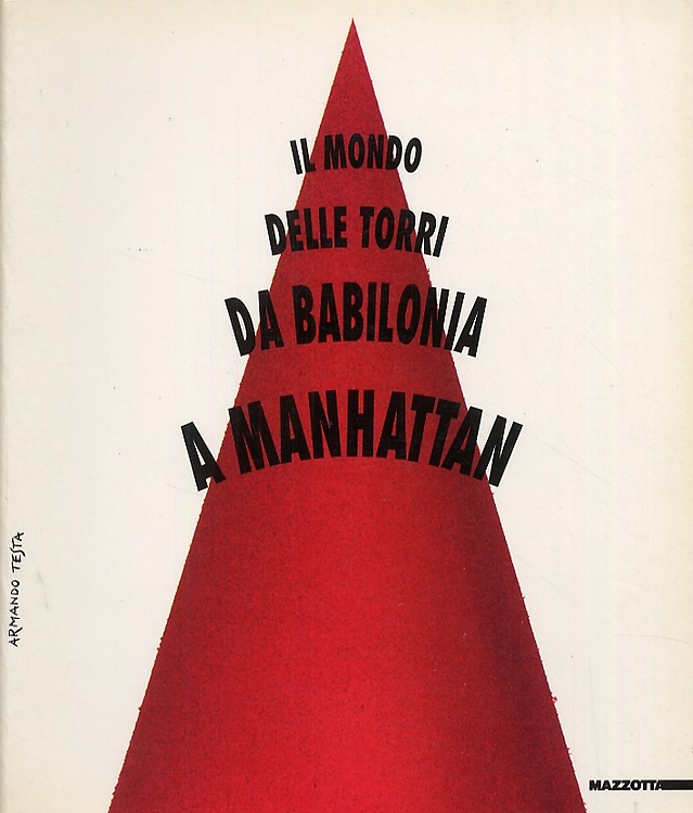 9788820209599-Il mondo delle torri. Da Babilonia a Manhattan.