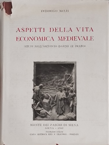 Aspetti della vita economica medievale. (Studi nell'archivio Datini di Prato).