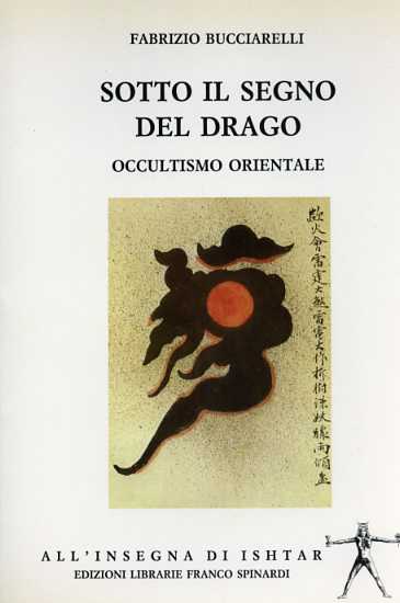 Sotto il segno del drago. Occultismo orientale.