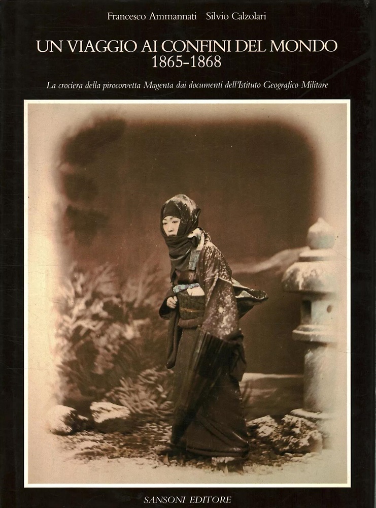 Un viaggio ai confini del mondo. 1865-1868.