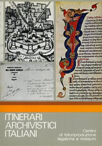 Itinerari Archivistici Italiani. Centro di fotoriproduzione legatoria e restauro